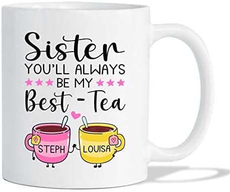 אחות אתה תהיה הכי טוב שלי-ספל תה, אישית אחיות קפה ספל לנשים גדול אחיות קטנות, מותאם אישית אחות ספל עם שמות מתנה ליום הולדת חג המולד, ידידות ספל, לבן כוס 11 עוז, 15 עוז